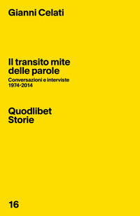Transito mite delle parole - conversazioni e interviste 1974 - 2014 