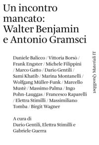 Incontro mancato - walter benjamin e antonio gramsci 