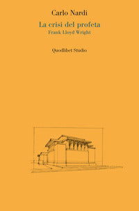 Crisi del profeta - frank lloyd wright 