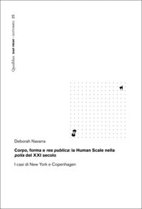 Corpo forma e res publica - la human scale nella polis del xxi secolo 