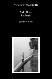 Aldo rossi ecologie 