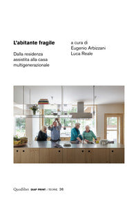 Abitante fragile - dalla residenza assistita alla casa multigenerazionale 