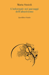 Informale nei paesaggi dell'abusivismo 