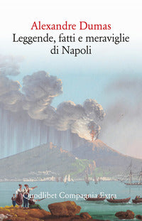 Leggende fatti e meraviglie di napoli 