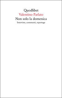 Non solo la domenica - interviste commenti reportage 