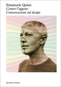Contro l'oggetto - conversazioni sul design 