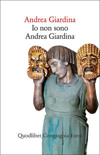 Io non sono andrea giardina - vita emotiva e intellettuale di un omonimo di provincia 