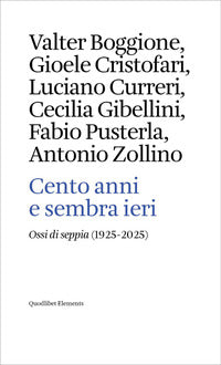 Cento anni e sembra ieri - ossi di seppia 1925 - 2025 