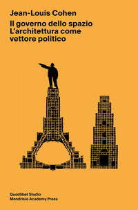 Governo dello spazio - l'architettura come vettore politico 