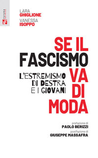 Se il fascismo va di moda - l'estremismo di destra e i giovani 