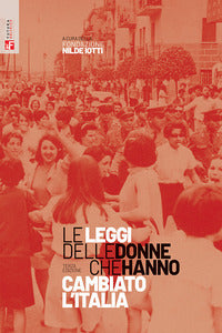 Leggi delle donne che hanno cambiato l'italia 
