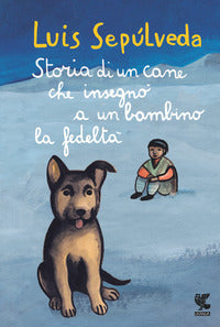 Storia di un cane che insegno' a un bambino la fedelta' 