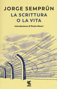 Scrittura o la vita 