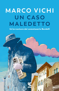 Caso maledetto - un'avventura del commissario bordelli 