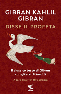 Disse il profeta - il classico testo di gibran con scritti inediti 