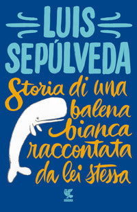 Storia di una balena bianca raccontata da lei stessa 