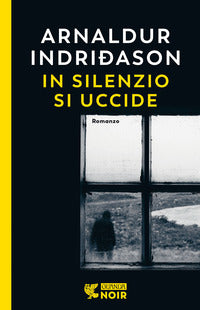 In silenzio si uccide - i casi dell'ispettore erlendur sveinsson 