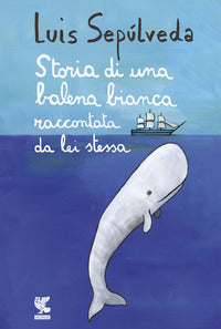 Storia di una balena bianca raccontata da lei stessa 