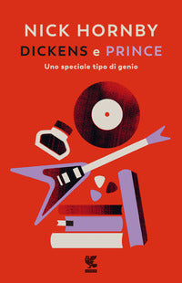 Dickens e prince - uno speciale tipo di genio 