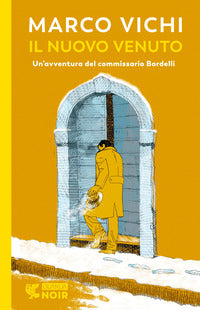 Nuovo venuto - una nuova indagine del commissario bordelli 