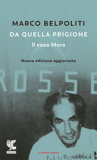 Da quella prigione - il caso moro 