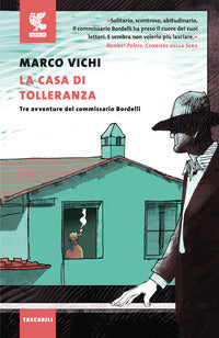 Casa di tolleranza - tre avventure del commissario bordelli 