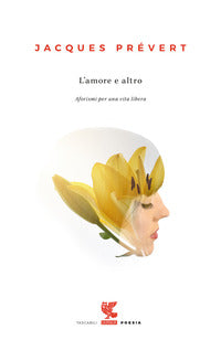 Amore e altro - aforismi per una vita libera 