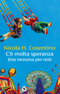 C'e' molta speranza ma nessuna per noi 