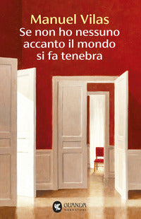 Se non ho nessuno accanto il mondo si fa tenebra 