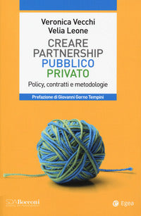 Partnership pubblico privato - policy contratti e metodologie 