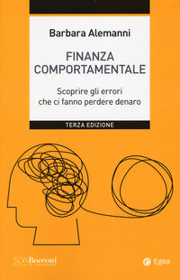 Finanza comportamentale - scoprire gli errori che ci fanno perdere denaro 