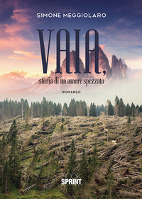 Vaia, storia di un amore spezzato 
