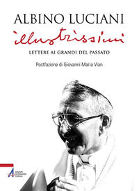 Illustrissimi - lettere ai grandi del passato 