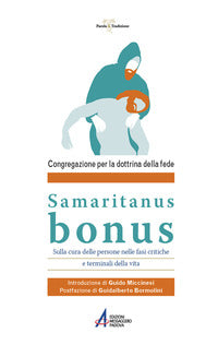 Samaritanus bonus - sulla cura delle persone nelle fasi critiche e terminali della vita 