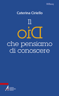 Dio che pensiamo di conoscere 