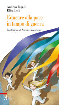 Educare alla pace in tempo di guerra 