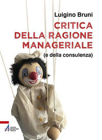 Critica della ragione manageriale (e della consulenza) 