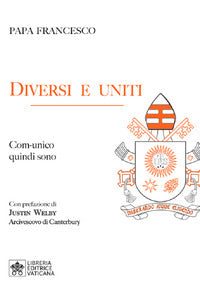 Diversi e uniti - com-unico quindi sono 