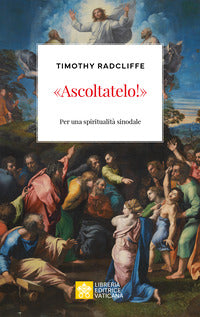 Ascoltatelo ! - per una spiritualita' sinodale 