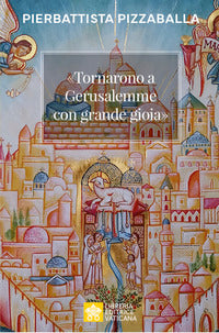 Tornarono a gerusalemme con grande gioia - una proposta per vivere la vocazione della chiesa 