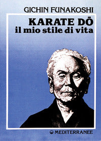 Karate do il mio stile di vita 