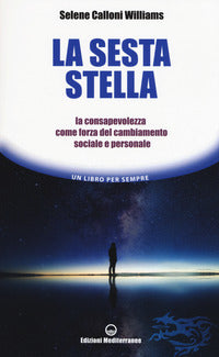Sesta stella - la consapevolezza come forza del cambiamento sociale e personale 