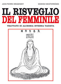 Risveglio del femminile - trattato di alchimia interna taoista 