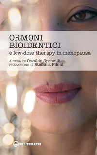 Ormoni bioidentici e low dose therapy in menopausa 
