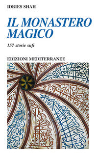 Monastero magico - 157 storie sufi 