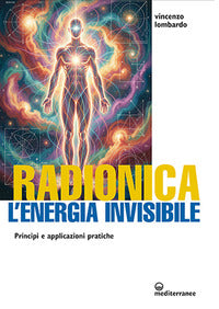 Radionica l'energia invisibile - principi e applicazioni pratiche 