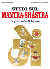 Studi sul mantra shastra - la ghirlanda di lettere 