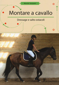 Montare a cavallo - dressage e salto ostacoli 