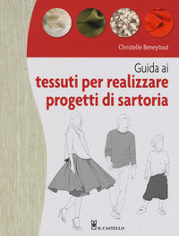Guida ai tessuti per realizzare progetti di sartoria 