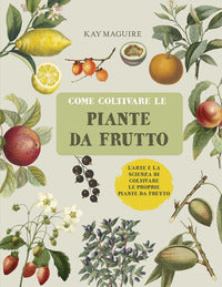 Come coltivare le piante da frutto 